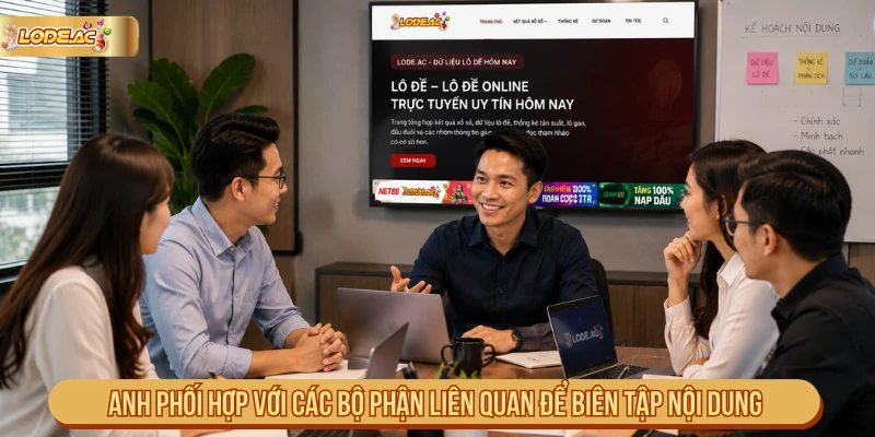 Dương Khánh phối hợp với đội ngũ Lode.ac để biên tập nội dung